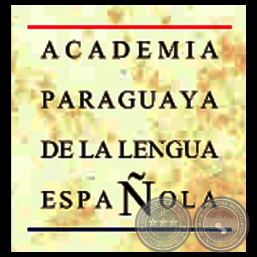 ACADEMIA PARAGUAYA DE LA LENGUA ESPAÑOLA