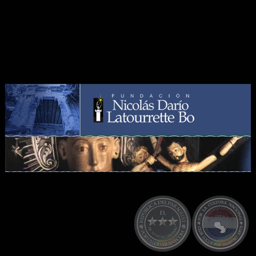 MUSEO DE ARTE SACRO DEL PARAGUAY - FUNDACIÓN NICOLÁS DARÍO LATOURRETTE BO - ASUNCIÓN