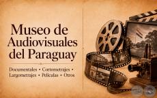 MUSEO DE AUDIOVISUALES DEL PARAGUAY