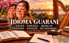 IDIOMA GUARANÍ - POESÍAS - MÚSICAS - ESTUD