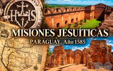 MISIONES JESUÍTICAS EN PARAGUAY