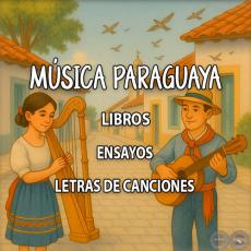 MÚSICA PARAGUAYA (LIBROS, ENSAYOS, LETRAS DE