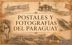 POSTALES Y FOTOGRAFÍAS DEL PARAGUAY