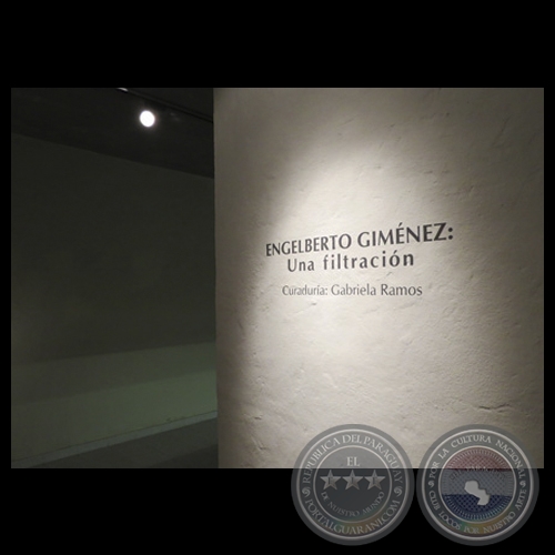 ENGELBERTO GIMÉNEZ: UNA FILTRACIÓN, 2014 - CENTRO DE ARTES VISUALES / MUSEO DEL BARRO