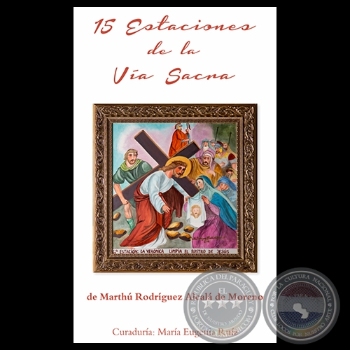 15 ESTACIONES DE LA VÍA SACRA, 2015 - Obras de MARTHÚ RODRÍGUEZ ALCALÁ DE MORENO