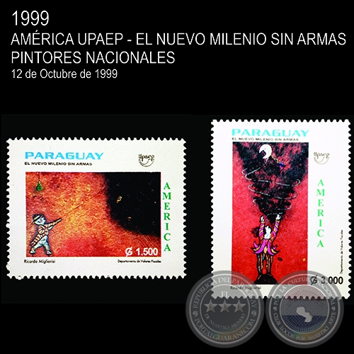 Pinturas de RICARDO MIGLIORISI - AMÉRICA UPAEP - EL NUEVO MILENIO SIN ARMAS - PINTORES NACIONALES - SELLO POSTAL PARAGUAYO AÑO 1999