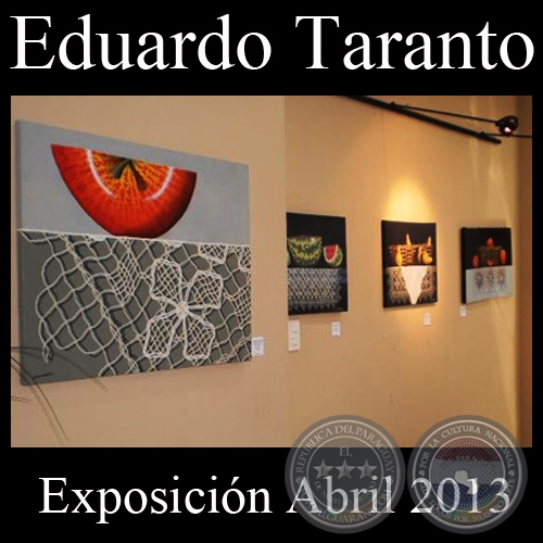  Exposición individual de EDUARDO TARANTO - Abril 2013