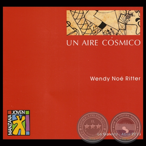 UN AIRE CÓSMICO, 2013 - Ilustraciones de Wendy Noé Ritter