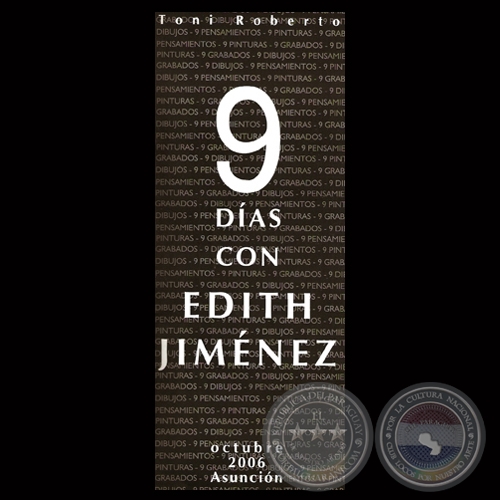 9 DÍAS CON EDITH JIMÉNEZ, 2006 - Curatoría: TONI ROBERTO / LULY CODAS