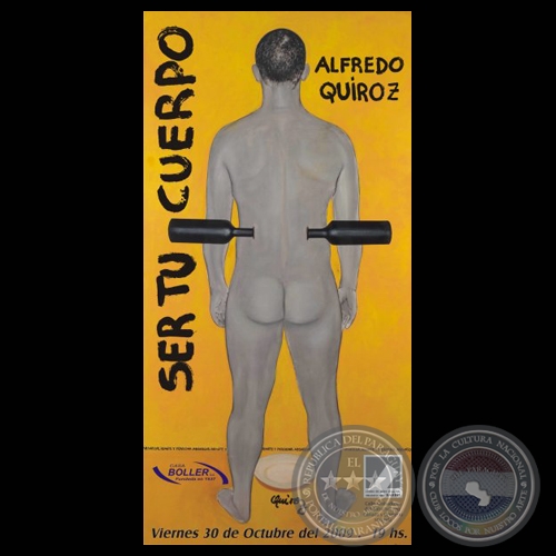 SER TU CUERPO, 2009 - Exposición de ALFREDO QUIROZ