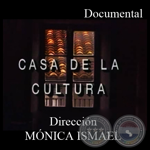 CASA DE LA CULTURA: CASA DE TODOS - Dirección MÓNICA ISMAEL - Año 1995