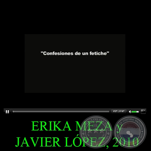 CONFESIONES DE UN FETICHE - Video de ERIKA MEZA y JAVIER LÓPEZ