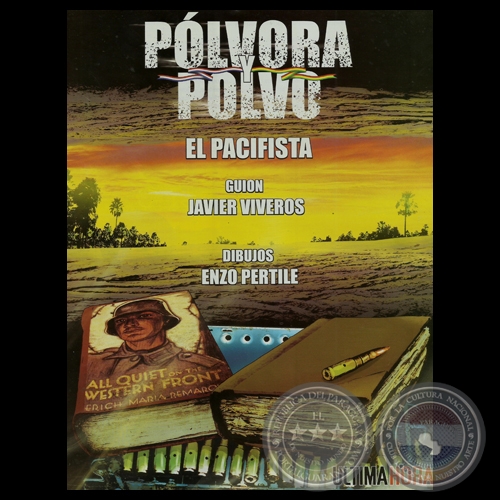 EL PACIFISTA, 2013 - Guión: JAVIER VIVEROS - Dibujos: ENZO PERTILE