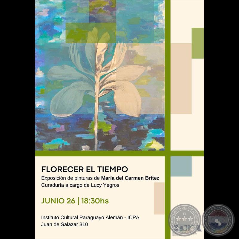 FLORECER EL TIEMPO - Muestra de obras de María del Carmen Brítez