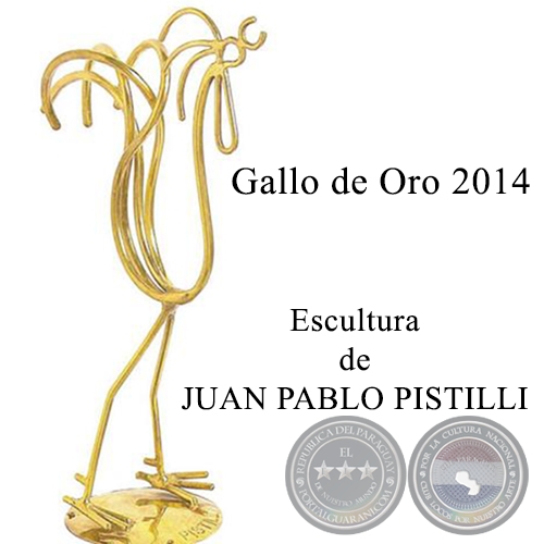 GALLO DE ORO 2014 - Escultura de JUAN PABLO PISTILLI