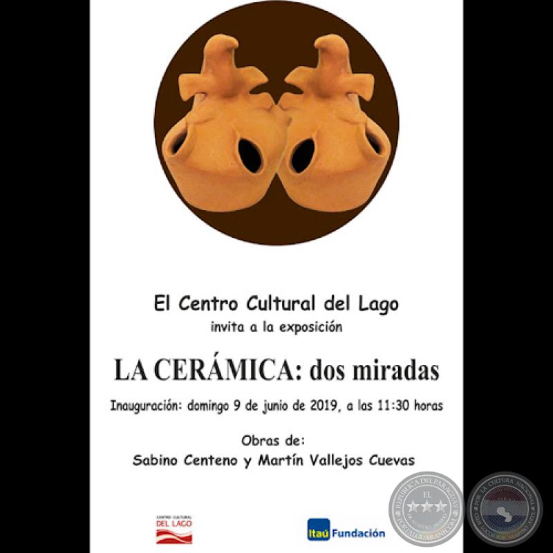 LA CERÁMICA: dos miradas - Obras de Sabino Centeno y MartÍn Vallejos Cuevas - Domingo, 09 de Junio de 2019