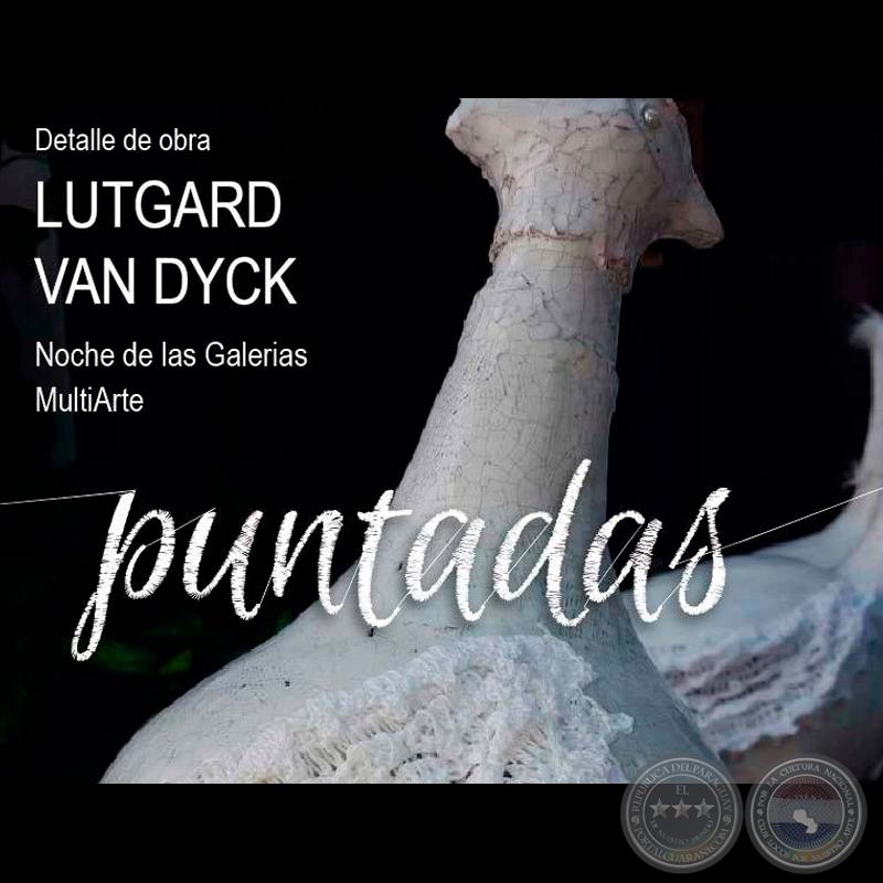 Puntadas - Obras de Lutgard Van Dyck - Noche de Galerías - Jueves 29 de Setiembre de 2016