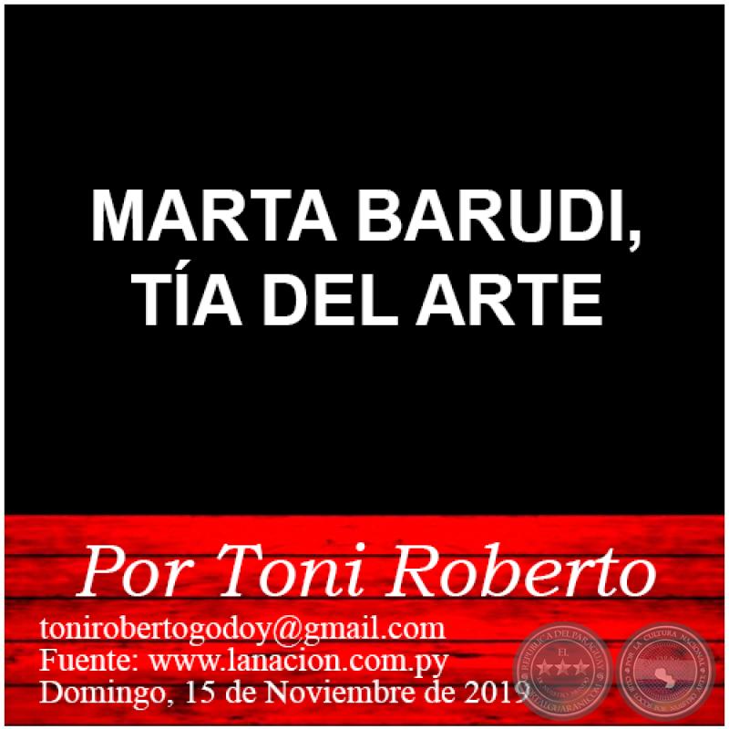 MARTA BARUDI, TÍA DEL ARTE - Por Toni Roberto - Domingo, 15 de Noviembre de 2020
