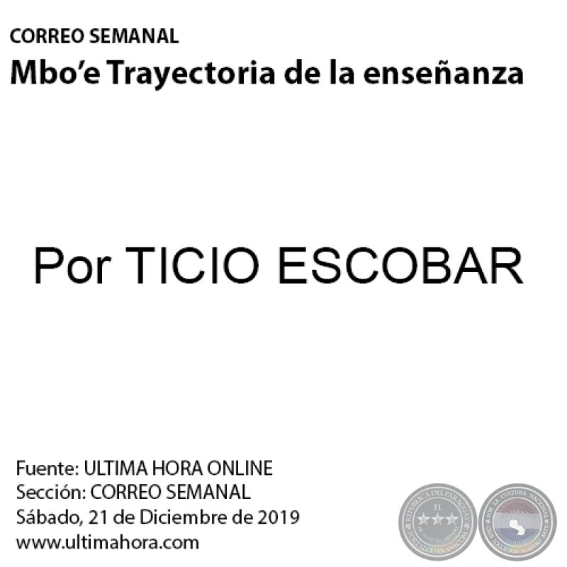 MBO’E: TRAYECTORIA DE LA ENSEÑANZA - Por TICIO ESCOBAR - Sábado, 21 de Diciembre de 2019