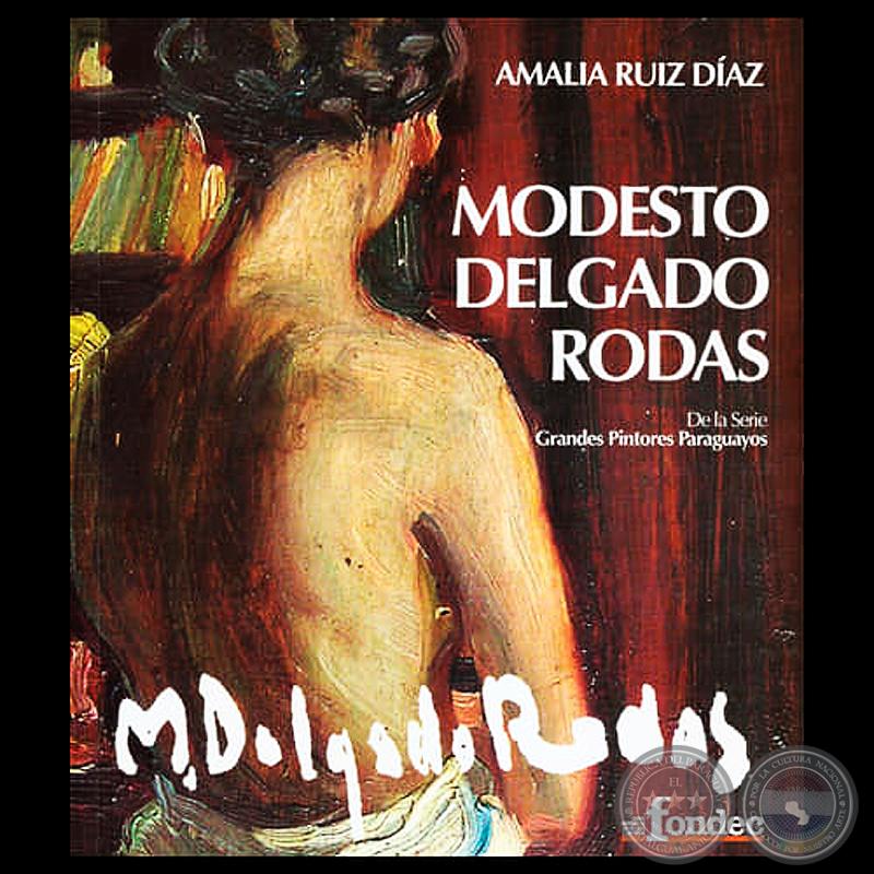 MODESTO DELGADO RODAS, 2011 - Por AMALIA RUIZ DÍAZ