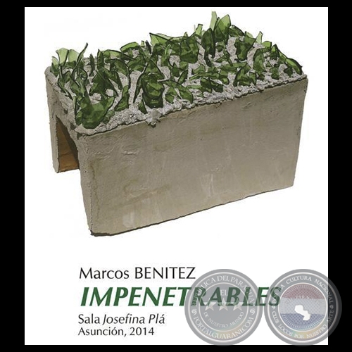 IMPENETRABLES, 2014 - Obras de MARCOS BENÍTEZ