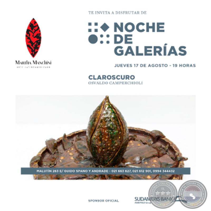 Claroscuro - Artista: Osvaldo Camperchioli - Noche de Galerías - Jueves, 17 de Agosto de 2017