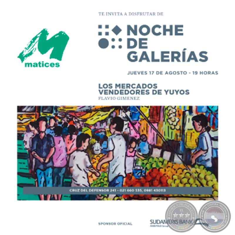 Los Mercados Vendedores de Yuyos - Artista: Flavio Giménez - Noche de Galerías - Jueves, 17 de Agosto de 2017