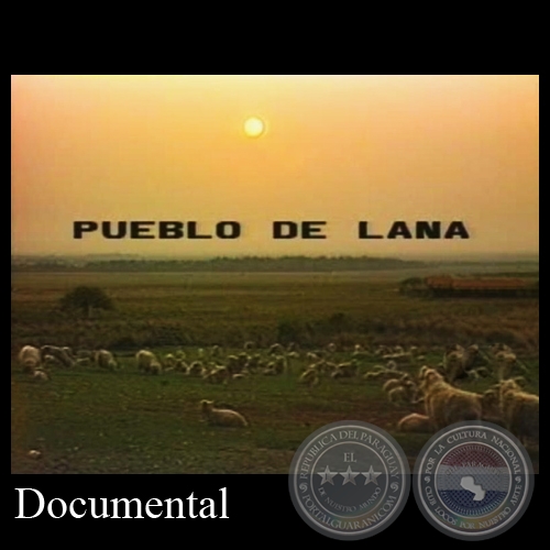 PUEBLO DE LANA - Documental de JOAQUN SMITH y FEDERICO OSORIO - Ao 1992