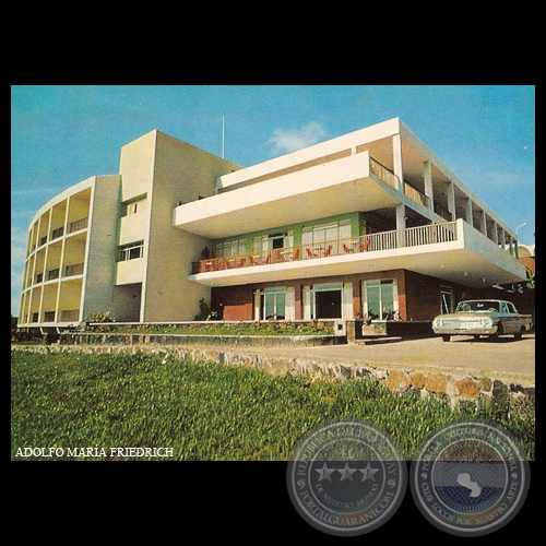 HOTEL ACARAY (PUERTO PRESIDENTE STROESSNER) - Foto de ADOLFO MARÍA FRIEDRICH 