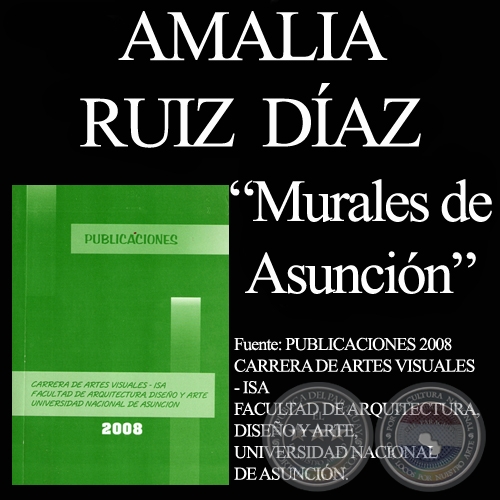 EL MURALISMO EN PARAGUAY, 2004 - Tesis de AMALIA RUIZ DAZ