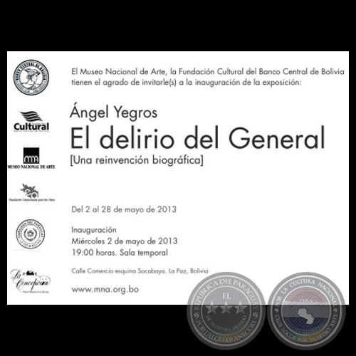 EL DELIRIO DE GENERAL, 2013 (UNA REINVENCIÓN BIOGRÁFICA) - Exposición de ÁNGEL YEGROS