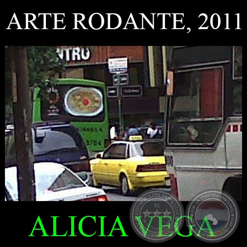 ARTE RODANTE, 2011 - Obras de ALICIA VEGA