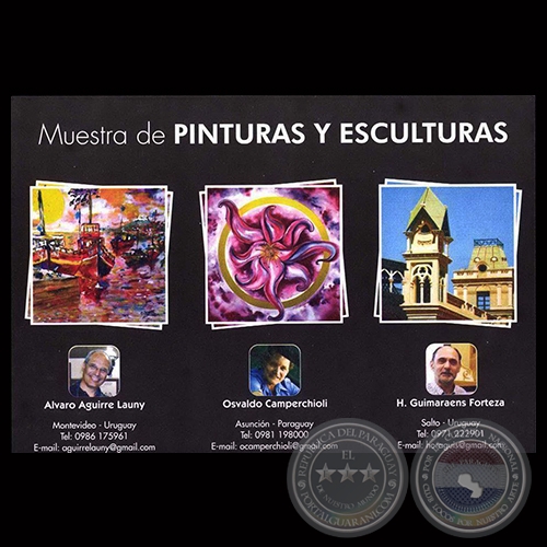 PINTURAS Y ESCULTURAS, 2015 - OSVALDO CAMPERCHIOLI, HORACIO GUIMARAENS y ALVARO AGUIRRE LAUNY 