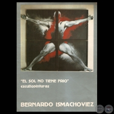 EL SOL NO TIENE FRIO, ESCULTOPINTURAS - Obras de BERNARDO ISMACHOVIEZ - Año 1988