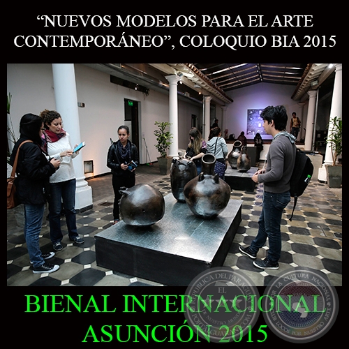 NUEVOS MODELOS PARA EL ARTE CONTEMPORNEO - BIA - BIENAL INTERNACIONAL DE ASUNCIN