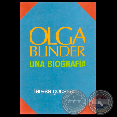 OLGA BLINDER - UNA BIOGRAFÍA - Por TERESA GOOSSEN - Año 2004