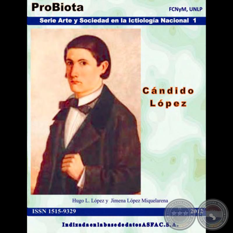 CÁNDIDO LÓPEZ, 2012 - HUGO L. LÓPEZ y JIMENA LÓPEZ MIQUELARENA