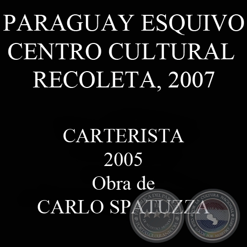 CARTERISTA, 2005 - Obra de CARLO SPATUZZA
