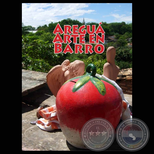 BREVE RESEÑA HISTÓRICA DE AREGUÁ Y SU ALFARERÍA (YSANNE GAYET)