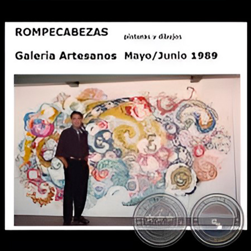 EXPOSICIÓN ROMPECABEZAS, 1989 - Pinturas y dibujos de OSCAR CENTURIÓN FRONTANILLA