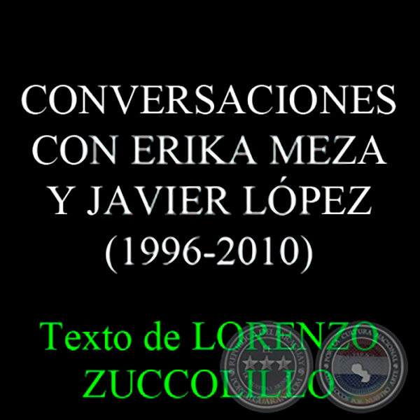 CONVERSACIONES CON ERIKA MEZA Y JAVIER LÓPEZ - Por LORENZO ZUCCOLILLO 