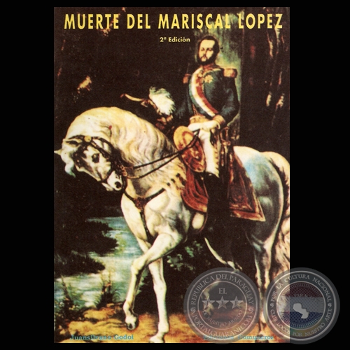MUERTE DEL MARISCAL LÓPEZ (Tapa, óleo de GUILLERMO DA RE)