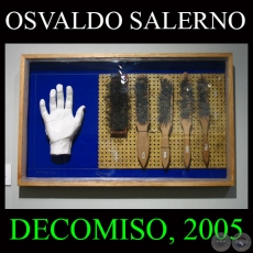 DECOMISO, 2005 - Exposición de OSVALDO SALERNO