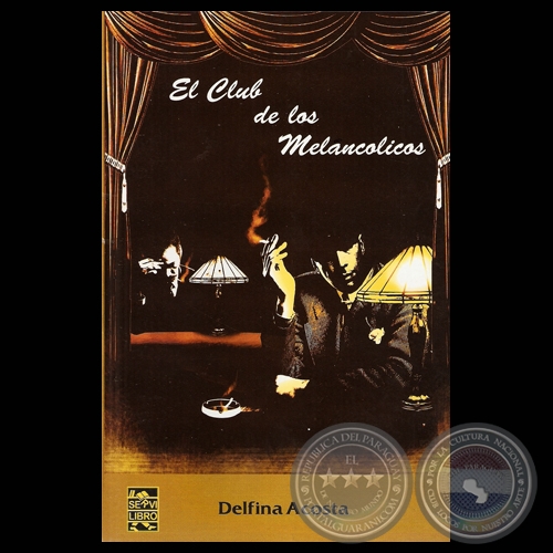 EL CLUB DE LOS MELANCÓLICOS - Cuentos de DELFINA ACOSTA - Ilustración de ENZO PERTILE - Año 2010