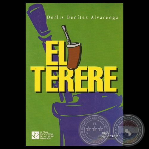 EL TERERE, ALGO MÁS QUE UNA BEBIDA EN PARAGUAY - Por DERLIS BENÍTEZ - Tapa de ROBERTO GOIRIZ