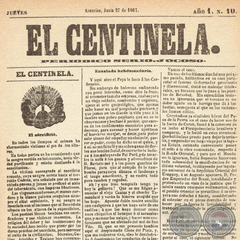 EL CENTINELA Nº 10 PERIÓDICO SERIO..JOCOSO, ASUNCIÓN, JUNIO 27 de 1867