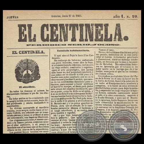 EL CENTINELA N 10 PERIDICO SERIO..JOCOSO, ASUNCIN, JUNIO 27 de 1867