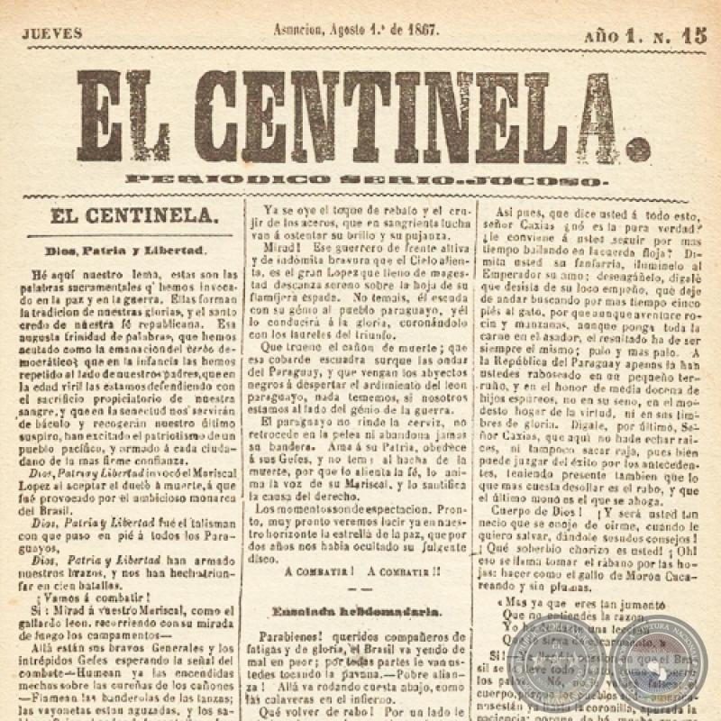 EL CENTINELA Nº 15 PERIÓDICO SERIO..JOCOSO, ASUNCIÓN, AGOSTO 1º de 1867