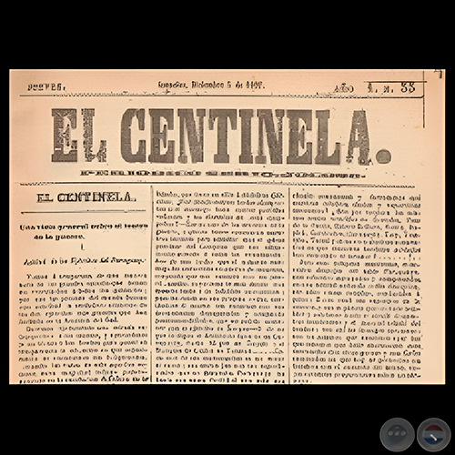 EL CENTINELA Nº 33 PERIÓDICO SERIO..JOCOSO, ASUNCIÓN, DICIEMBRE 5 de 1867