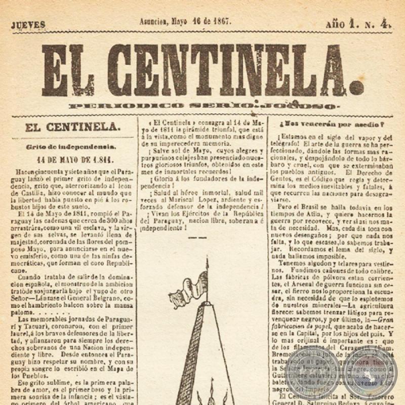 EL CENTINELA Nº 4 PERIÓDICO SERIO..JOCOSO, ASUNCIÓN, MAYO 16 de 1867